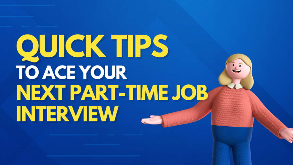 Quick Tips for Part-Time job interview